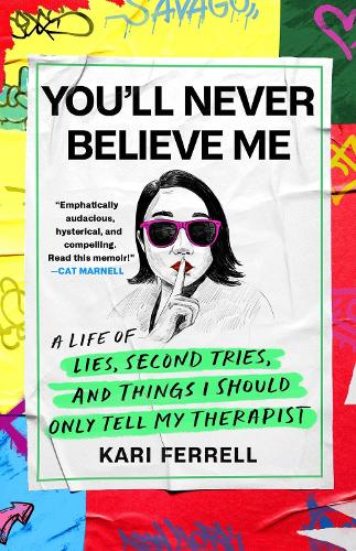 Бумажная книга «You'll Never Believe Me: Before Anna Delvey, before the Tinder Swindler, there was 'Hipster Grifter' Kari Ferrell...», автор Кари Феррелл - фото №1