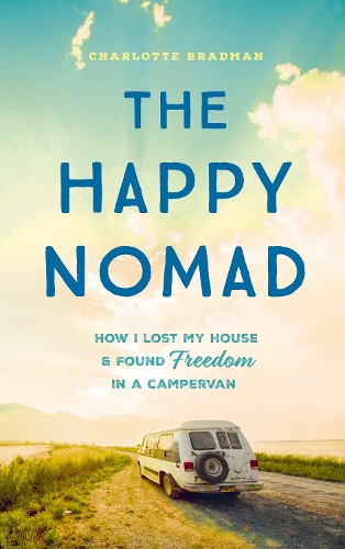 [object Object] «The Happy Nomad: Live with less and find what really matters» - фото №1