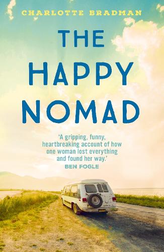 Бумажная книга «The Happy Nomad: Live with less and find what really matters», автор Шарлотта Брэдман - фото №1