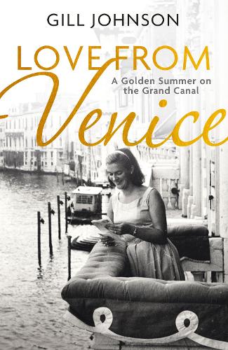 Бумажная книга «Love From Venice: A golden summer on the Grand Canal» - фото №1