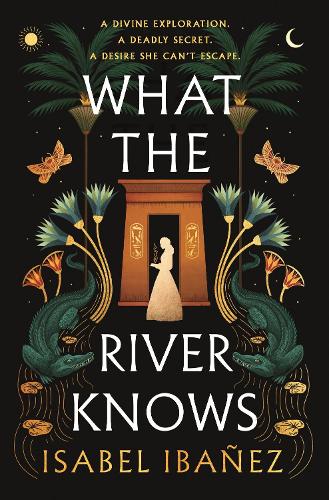 Бумажная книга «What the River Knows: the addictive and endlessly romantic historical fantasy», автор Исабель Ибаньес - фото №1