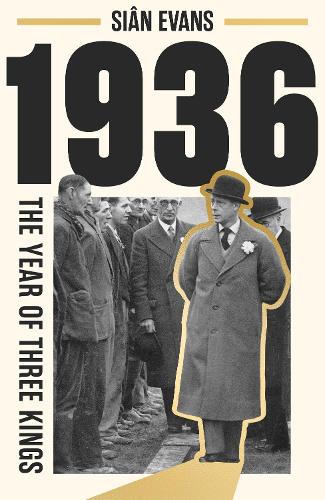 Паперова книга «1936: The year that changed British history forever», автор Сіан Еванс - фото №1