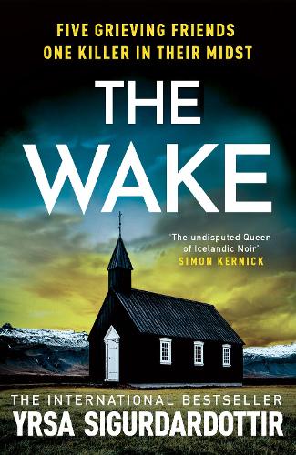 Паперова книга «The Wake: Five friends. One devastating reunion. The new thriller from the legendary Icelandic bestseller», автор Юрса Сіґурдардоттір - фото №1