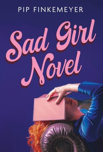 Паперова книга «Sad Girl Novel: The funny and smart debut for fans of Monica Heisey and Coco Mellors» - фото №1