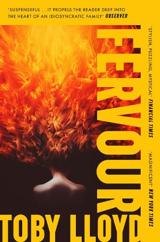 Паперова книга «Fervour: The Secret History meets Jonathan Safran Foer meets The Royal Tenenbaums», автор Тобі Ллойд - фото №1