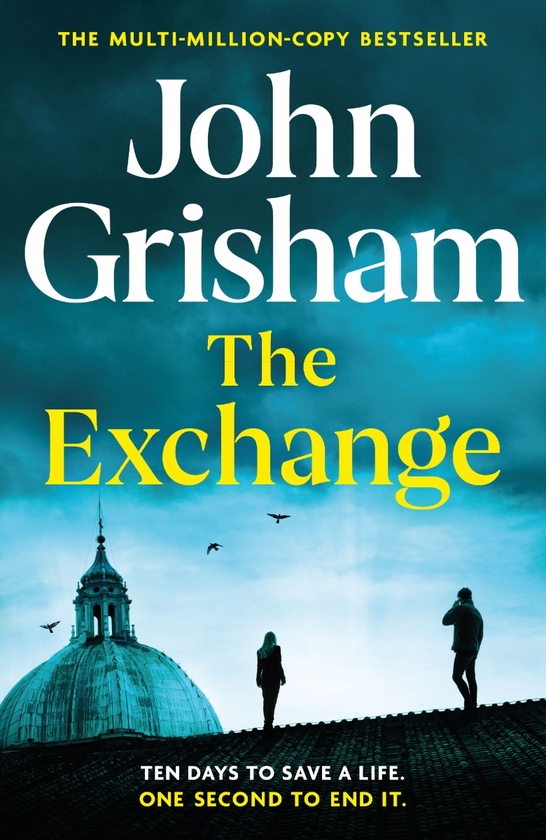 Бумажная книга «The Exchange », автор Джон Гришэм - фото №1