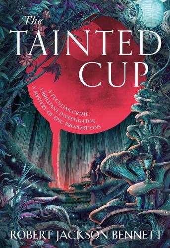 Паперова книга «The Tainted Cup. Book 1», автор Роберт Джексон Беннетт - фото №1