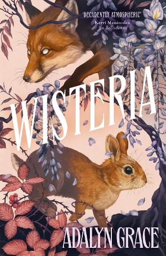 Паперова книга «Wisteria: the gorgeous new gothic fantasy romance from the bestselling author of Belladonna and Foxglove», автор Адалін Ґрейс - фото №1