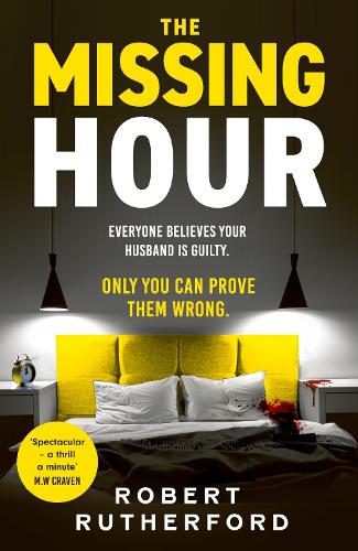 Паперова книга «The Missing Hour: the breakneck new race-against-time crime thriller from the Sunday Times bestseller», автор Роберт Резерфорд - фото №1
