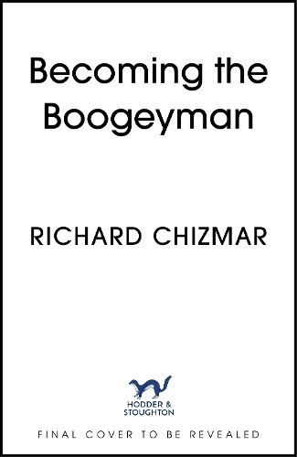 Паперова книга «Becoming the Boogeyman», автор Ричард Чизмар - фото №1