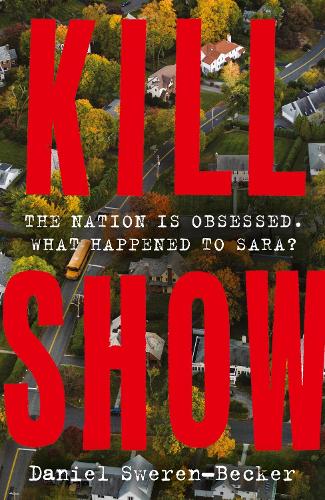 Бумажная книга «Kill Show: an utterly gripping, genre-bending crime thriller - welcome to your new obsession...», автор Дэниел Сверен-Беккер - фото №1