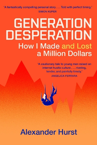 Paper book «Generation Desperation: The must-read memoir of trading your way to a million dollars via Robinhood and WallStreetBets», author Alexander Hurst - фото №1
