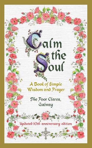 Бумажная книга «Calm the Soul: A Book of Simple Wisdom and Prayer», автор The Poor Clares - фото №1