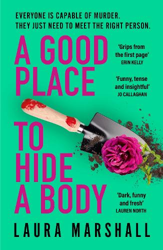 Бумажная книга «A Good Place to Hide a Body: Bad Sisters meets The Good Life in this fresh and funny thriller», автор Лора Маршалл - фото №1
