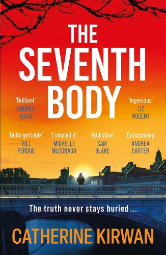 Бумажная книга «The Seventh Body: The unputdownable thriller from the IRISH TIMES bestselling author», автор Кэтрин Кирван - фото №1