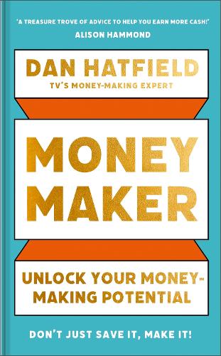 Бумажная книга «Money Maker: Unlock Your Money-Making Potential», автор Дэн Хэтфилд - фото №1