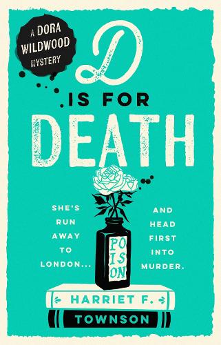 Бумажная книга «D is for Death: Meet Dora Wildwood, historical crime's brilliant new heroine!» - фото №1