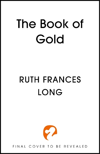 Бумажная книга «The Book of Gold: the sweeping first book in The Feral Gods trilogy», автор Рут Фрэнсис Лонг - фото №1
