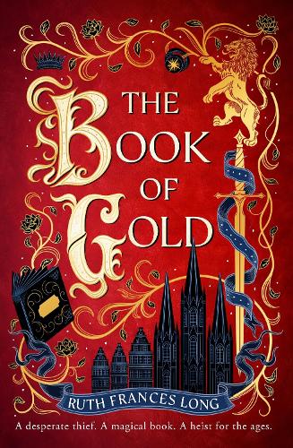 Бумажная книга «The Book of Gold: the first magical book heist novel in the Feral Gods trilogy», автор Рут Фрэнсис Лонг - фото №1