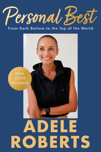 Бумажная книга «Personal Best: From Rock Bottom to the Top of the World by Adele Roberts», автор Адель Робертс - фото №1