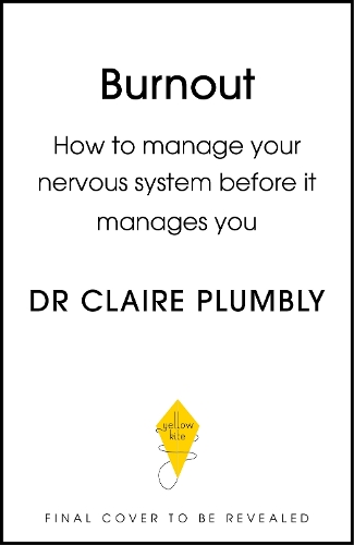 Бумажная книга «Burnout: Why an overwhelmed nervous system takes over your life and how to reclaim it» - фото №1