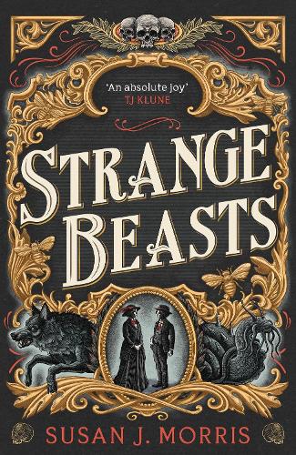 Бумажная книга «Strange Beasts: A thrilling gaslamp fantasy set in the worlds of Dracula and Sherlock Holmes», автор Сьюзан Дж. Моррис - фото №1