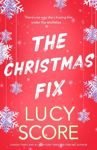 Бумажная книга «The Christmas Fix: the sizzling new festive romance from the Tiktok sensation and million-copy bestseller», автор Люси Скор - фото №1
