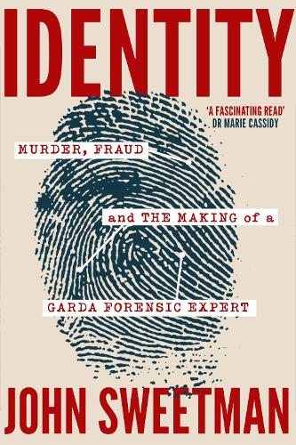 Бумажная книга «Identity: Murder, Fraud and the Making of a Garda Forensic Expert» - фото №1