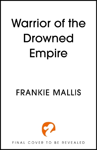 Паперова книга «Warrior of the Drowned Empire: the hotly anticipated fourth book in the Drowned Empire romantasy series», автор Френкі Діана Малліс - фото №1