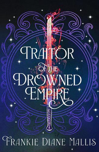 Бумажная книга «Traitor of the Drowned Empire: the fifth book in the Drowned Empire romantasy series», автор Фрэнки Дайан Мэллис - фото №1
