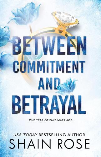 Бумажная книга «BETWEEN COMMITMENT AND BETRAYAL: a dark, fake-dating romance from the Tiktok sensation and USA Today bestselling author», автор Шайн Роуз - фото №1