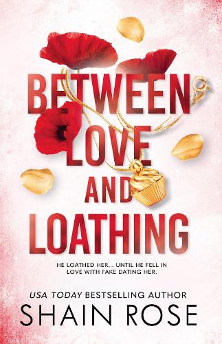 Бумажная книга «BETWEEN LOVE AND LOATHING: a dark romance from the #1 bestselling author and Tiktok sensation 2023 (the Hardy Billionaires series)», автор Шайн Роуз - фото №1
