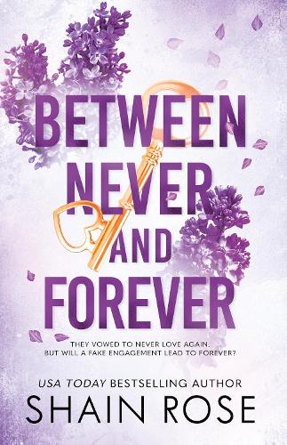Бумажная книга «BETWEEN NEVER AND FOREVER: a dark romance from the Tiktok sensation and #1 bestselling author (Hardy Billionaires series)», автор Шайн Роуз - фото №1