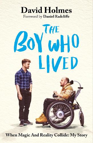 Бумажная книга «The Boy Who Lived: When Magic and Reality Collide: my story, with a foreword by Daniel Radcliffe», автор Дэвид Холмс - фото №1