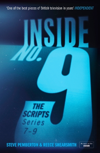 [object Object] «Inside No. 9: The Scripts Series 7-9: the final scripts from the acclaimed BBC comedy-horror anthology series, now a West End stage production», автор Рис Ширсмит - фото №1