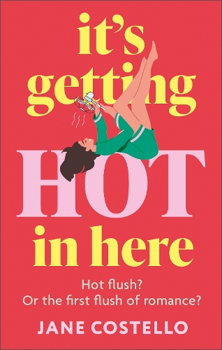 Бумажная книга «It’s Getting Hot in Here: a laugh-out-loud love story for the Menopausing audience», автор Джейн Костелло - фото №1