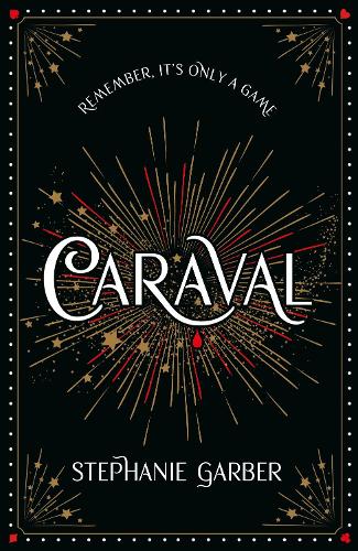 Бумажная книга «Caraval: the mesmerising and magical fantasy from the author of Once Upon a Broken Heart», автор Стефани Гарбер - фото №1