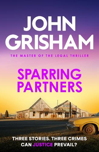 Бумажная книга «Sparring Partners: The acclaimed collection of crime stories from the number 1 Sunday Times bestselling author», автор Джон Гришэм - фото №1