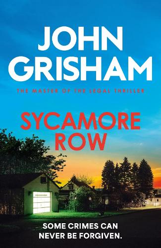 Бумажная книга «Sycamore Row: The edge-of-your-seat courtroom drama from the number 1 Sunday Times bestselling author», автор Джон Гришэм - фото №1
