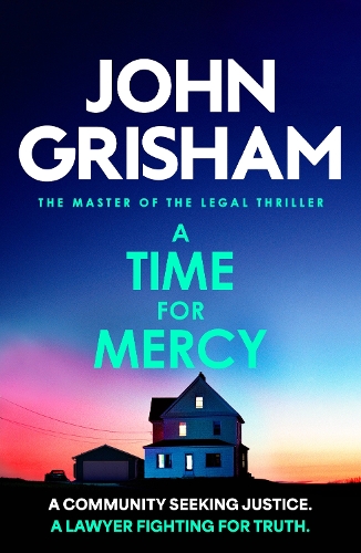 Бумажная книга «A Time for Mercy: The addictive courtroom drama from the number 1 Sunday Times bestselling author», автор Джон Гришэм - фото №1