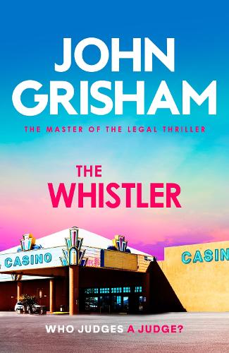 Бумажная книга «The Whistler: The unputdownable crime thriller from the number 1 Sunday Times bestselling author», автор Джон Гришэм - фото №1