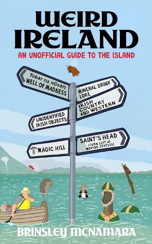 Бумажная книга «Weird Ireland: An Unofficial Guide to the Island», автор Бринсли Макнамара - фото №1