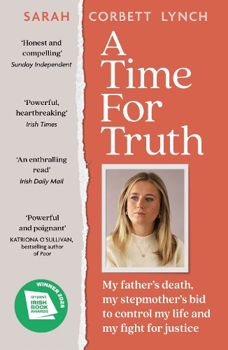 Паперова книга «A Time for Truth: My father's death, my stepmother's bid to control my life and my fight for justice», автор Сара Корбетт Лінч - фото №1