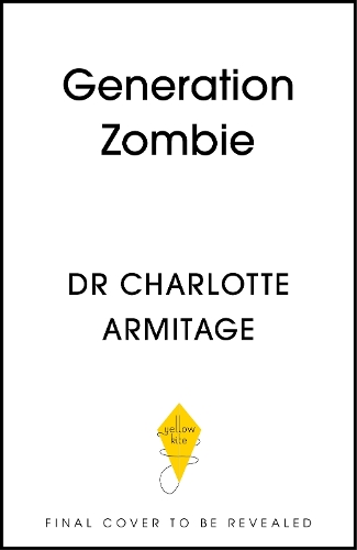 Бумажная книга «Generation Zombie: The new essential guide to why screens and devices are harming our children and what we can do about it», автор Шарлотта Армитаж - фото №1