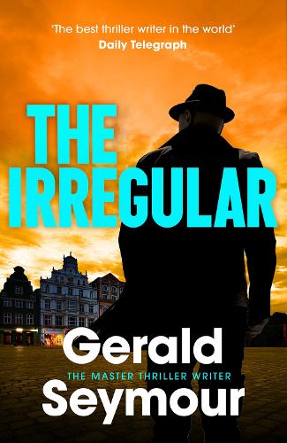 Бумажная книга «The Irregular: The utterly gripping new instalment in the Jonas Merrick series from the master of the spy thriller», автор Джеральд Сеймур - фото №1