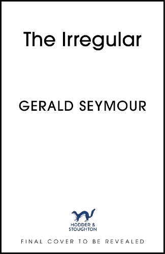 Бумажная книга «The Irregular: The utterly gripping new instalment in the Jonas Merrick series from the master of the spy thriller», автор Джеральд Сеймур - фото №1