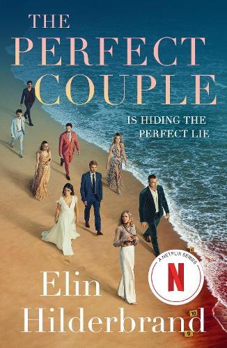 Бумажная книга «The Perfect Couple: NOW A MAJOR NETFLIX DRAMA STARRING NICOLE KIDMAN», автор Элин Хильдербранд - фото №1
