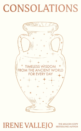 Паперова книга «Consolations: Timeless Wisdom from the Ancient World for Every Day», автор Ірен Вальехо - фото №1