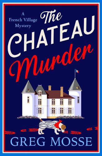Бумажная книга «The Chateau Murder: A charming murder mystery and utterly gripping cozy crime novel for 2026», автор Грег Мосс - фото №1