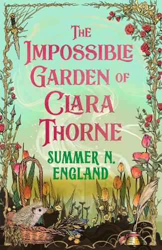 Бумажная книга «The Impossible Garden of Clara Thorne: the ethereal new fantasy romance set in a magical garden», автор Саммер Н. Ингленд - фото №1
